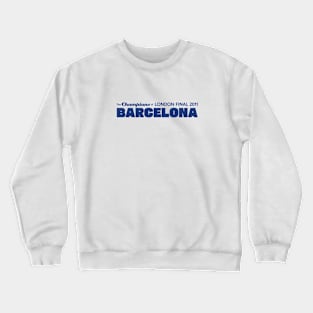 The Champions of London Final 2011; Barcelona Crewneck Sweatshirt